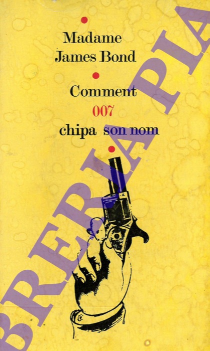 Madame James Bond (Mary Wickham Bond) - - Comment 007 chipa son nom.