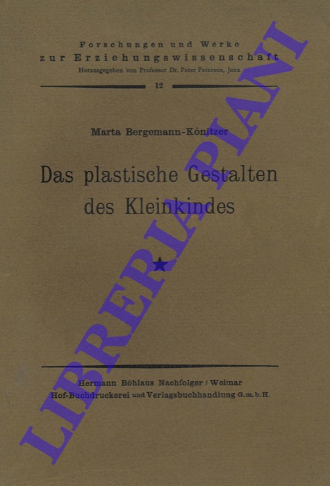 BERGEMANN KONITZER Marta - - Das plastische Gestalten des Kleinkindes.