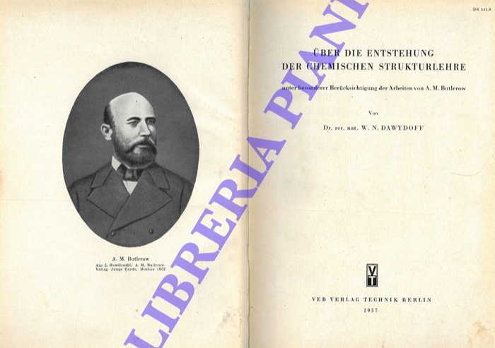 DAWYDOFF W. N. - - Uber die Entstehung der Chemischen Strukturlehre. Unter besonderer Berucksichtigung der Arbeiten von A.M. Butlerow.