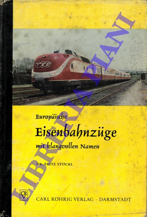 STOCKL Fritz - - Europaische Eisenbahnzuge.