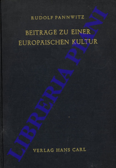 PANNWITZ Rudolf - - Beitrage zu Einer Europaischen Kultur.