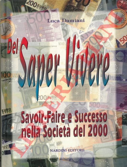 DAMIANI Luca - - Del Saper Vivere. Savoir-Faire e Successo nella Societ del 2000.