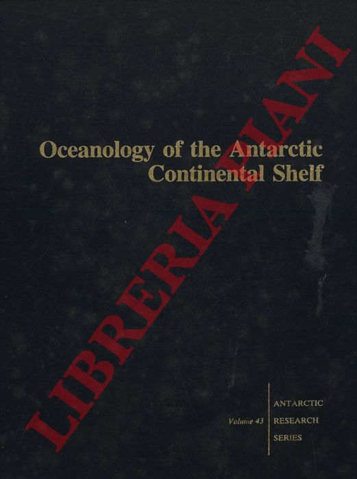 JACOBS Stanley S. - - Oceanology of the Antarctic Continental Shelf.