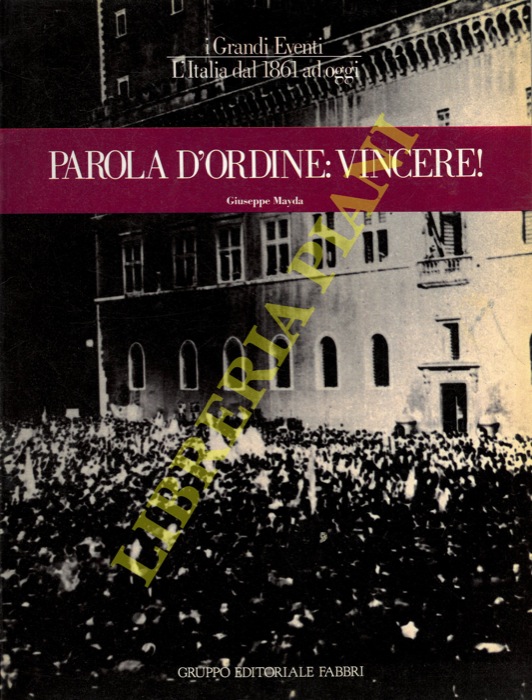 MAYDA Giuseppe - - Parola d'ordine: vincere! .