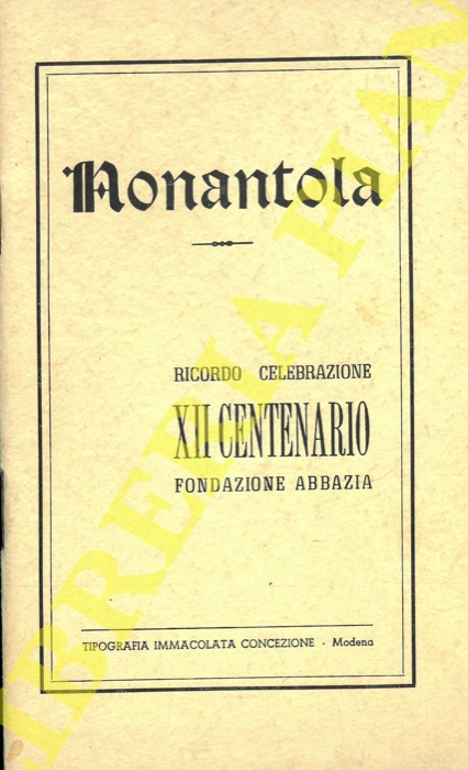 - - Nonantola. Ricordo celebrazione XII Centenario fondazione Abbazia.