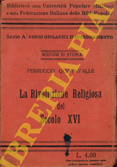 QUINTAVALLE Ferruccio - - La Rivoluzione Religiosa del Secolo XVI.
