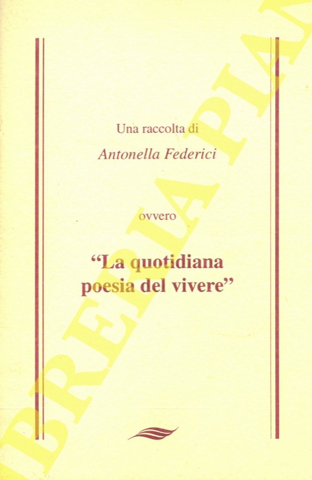 FEDERICI Antonella - - Una raccolta di Antonella Federici ovvero 