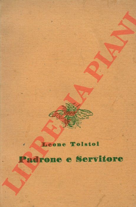 TOLSTOI Leone - - Padrone e Servitore.