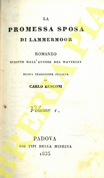 SCOTT Gualtiero - - La promessa sposa di Lammermoor. Nuova traduzione italiana di Carlo Rusconi. Volume 1.