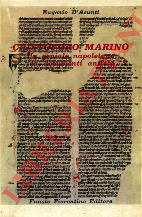 D'ACUNTI Eugenio - - Cristoforo Marino. Un geniale napoletano tra documenti antichi.