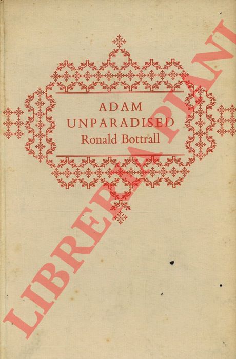 BOTTRALL Ronald - - Adam Unparadised.