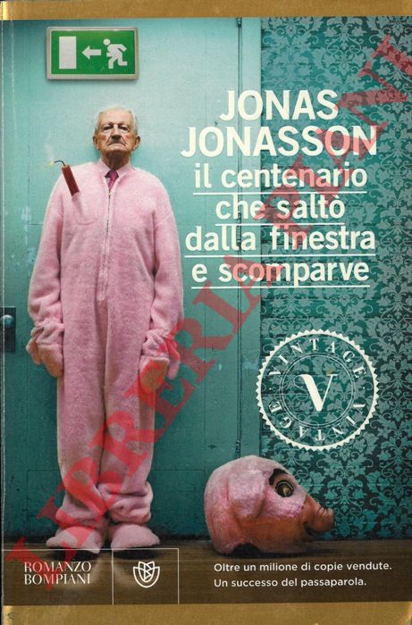 JONASSON Jonas - - Il centenario che salt dalla finestra e scomparve.