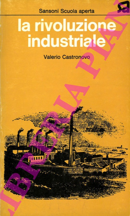 CASTRONOVO Valerio - - La rivoluzione industriale.