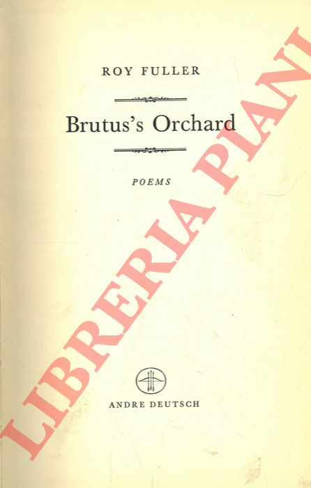FULLER Roy - - Brutus's Orchard. Poems.