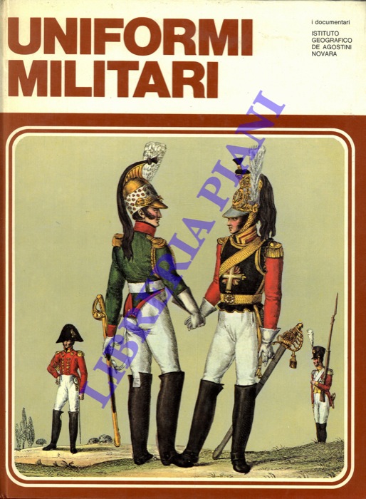 (NICHOLSON J. B. R. - BRIGNOLI Marziano) - - Uniformi militari.