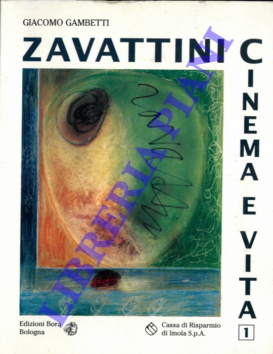 GAMBETTI Giacomo - - Cesare Zavattini: cinema e vita.