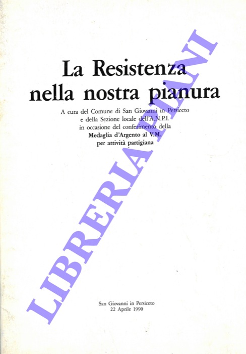 - - La Resistenza nella nostra pianura.
