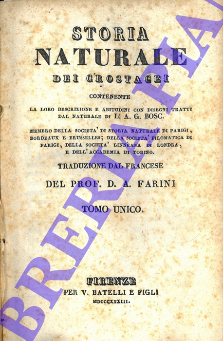 BOSC (Louis Augustine Guillaume, d'Antic) - - Storia naturale dei crostacei contenente la loro descrizione e abitudini, con disegni tratti dal naturale. Trduzione dal francese del Prof. D.A. Farini. Tomo unico.