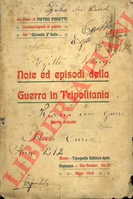 PASETTI Pietro - - Note ed episodi della Guerra in Tripolitania.