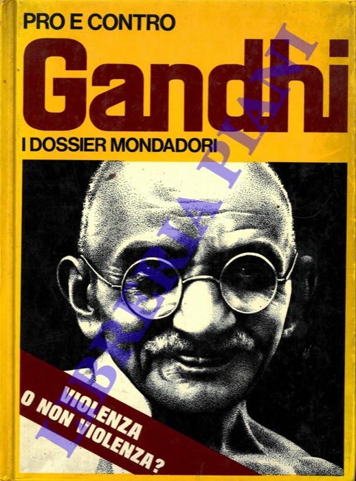 (RONZA Robi) - - Pro e contro Gandhi.