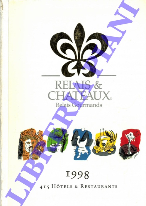 - - Relais & Chateaux. Relais Gourmands. 1998. 415 hotels et restaurants.