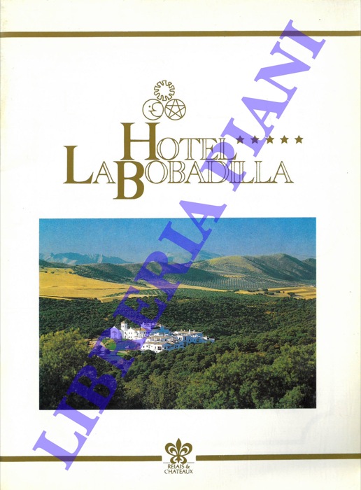 - - Relais & Chateaux. Spagna : Hotel La Bobadilla - El Montibal.