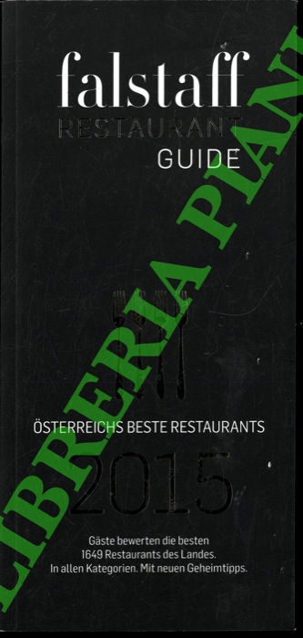 - - Falstaff Restaurant Guide. 2015. Osterreichs beste Restaurants.