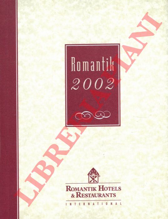 - - Romantik Hotels & Restaurants, International. 2002.