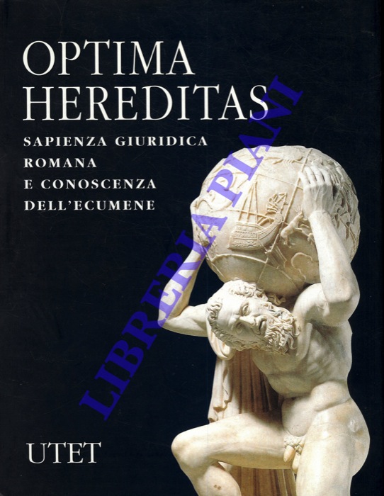 AA.VV. - - Optima hereditas. Sapienza giuridica romana e conoscenza dell'ecumene.