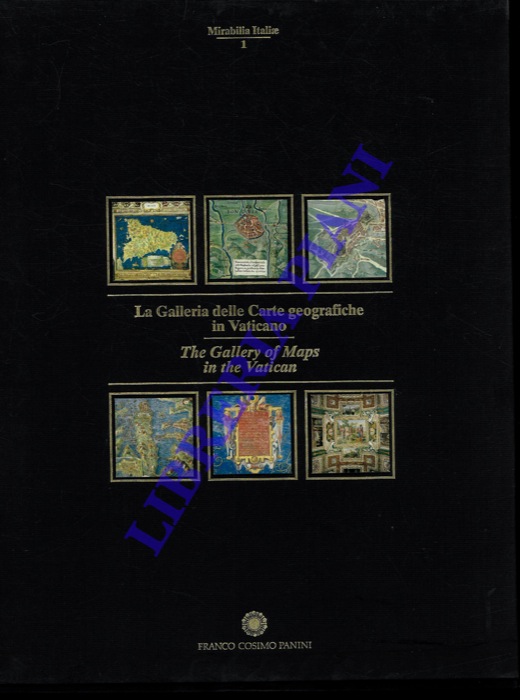 GAMBI Lucio - PINELLI Antonio - - La Galleria delle Carte Geografiche in Vaticano. The Gallery of Maps in the Vatican.