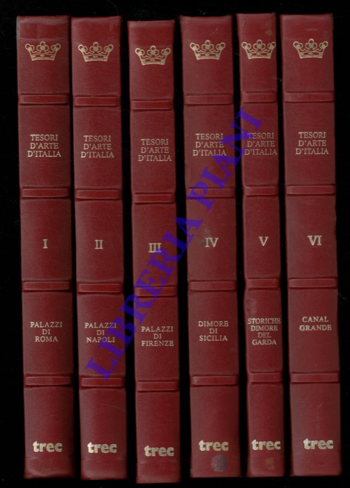AA.VV. - - Tesori d'Arte d'Italia. I. Palazzi di Roma. II. Palazzi di Napoli. III. Palazzi di Firenze. IV. Dimore di Sicilia. V. Storiche dimore del Garda. VI. Canal Grande.