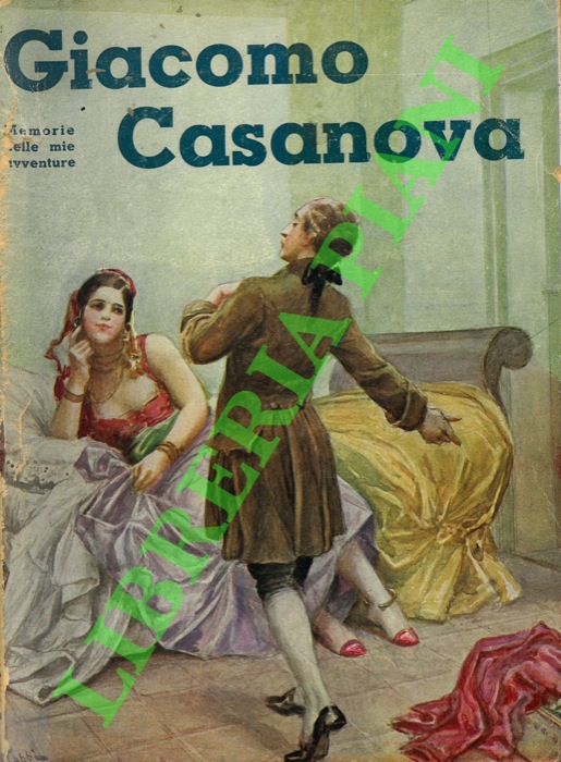 - - Giacomo Casanova memorie delle mie avventure