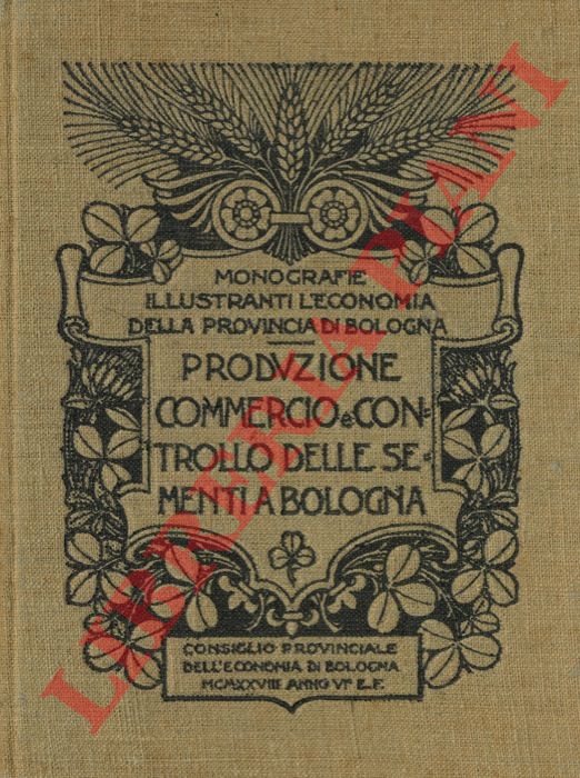 - - Produzione, commercio e controllo delle sementi a Bologna.