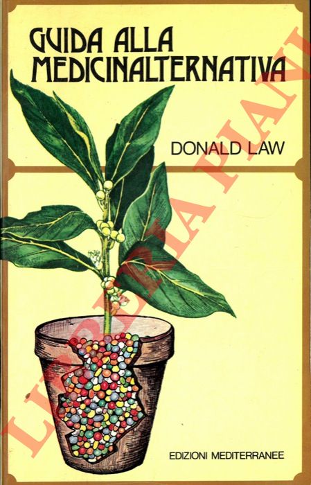 LAW Donald - - Guida alla medicina alternativa.