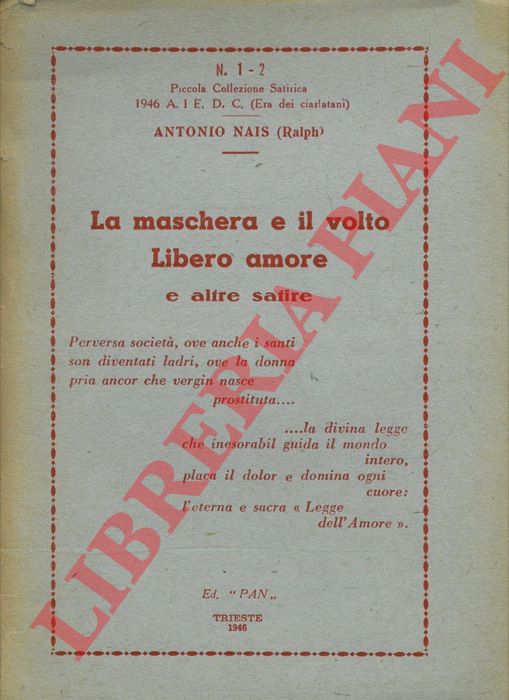 NAIS Antonio (Ralph) - - La maschera e il volto. Libero amore e altre satire.