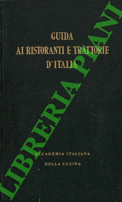 - - Guida ai ristoranti e trattorie d'Italia.
