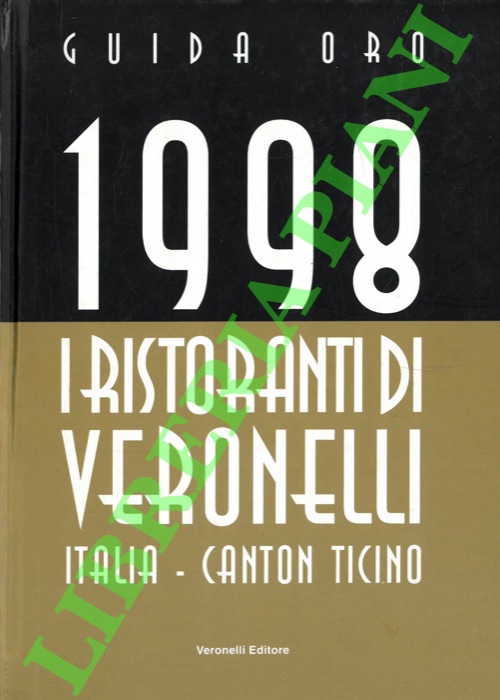 - - I ristoranti di Veronelli. Guida oro. 1998.