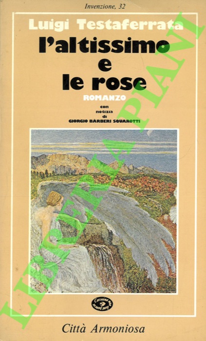TESTAFERRATA Luigi - - L'Altissimo e le rose.