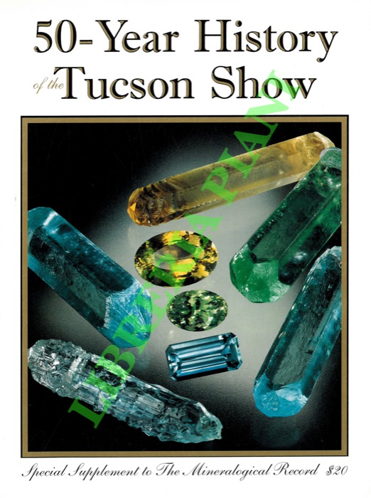 AA.VV. - - 50-Year History of the Tucson Show.