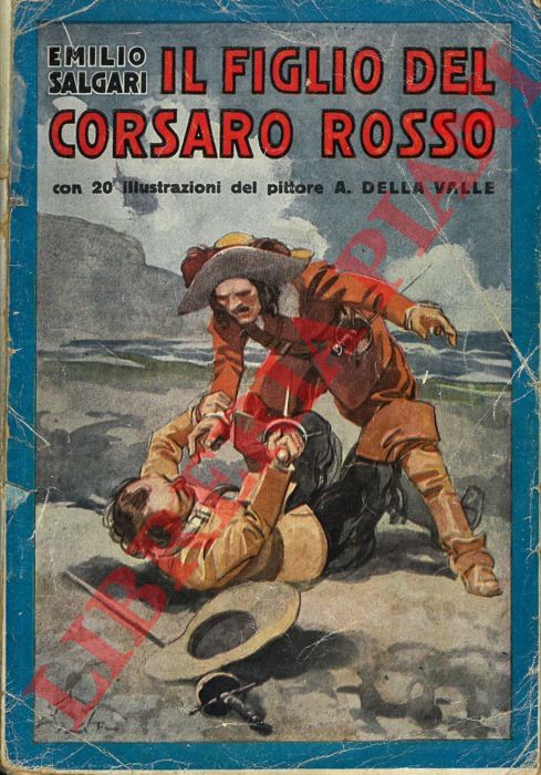 SALGARI Emilio - - Il figlio del Corsaro Rosso. Illustrazioni di A. Della Valle.