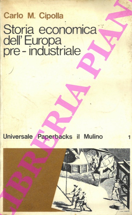 CIPOLLA Carlo M. - - Storia economica dell'Europa pre-industriale.