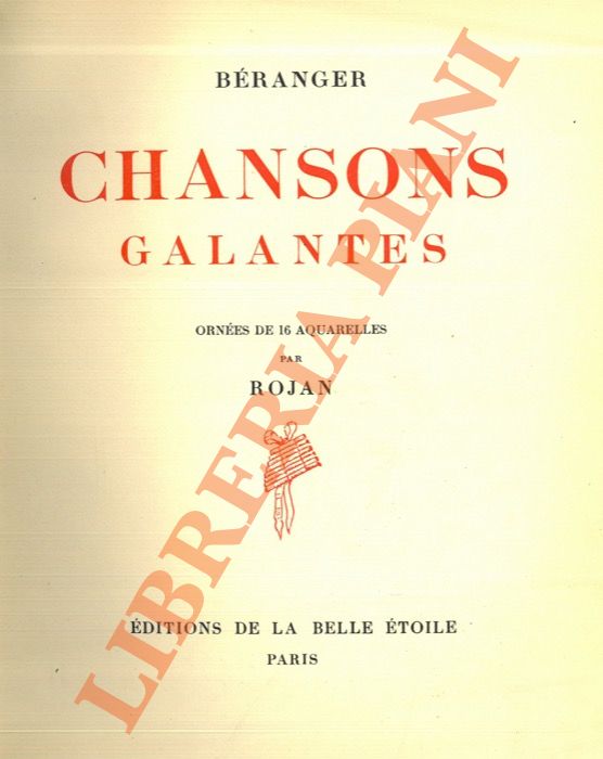 BERANGER (Pierre Jean de) - - Chansons galantes. Orne de 16 aquarelles de Rojan.