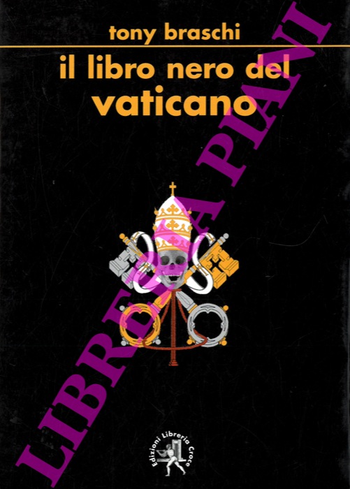 BRASCHI Tony - - Il libro nero del Vaticano.