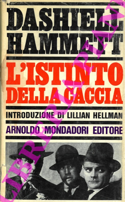 HAMMETT Dashiell - - L'istinto della caccia.