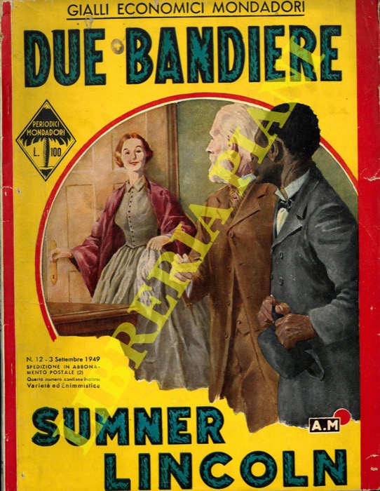 SUMNER LINCOLN N. - - Due bandiere.