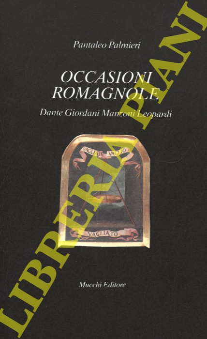 PALMIERI Pantaleo - - Occasioni romagnole. Dante Giordani Manzoni Leopardi.