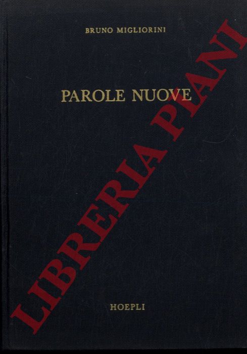 MIGLIORINI Bruno - - Parole nuove. Appendice di dodicimila voci al 