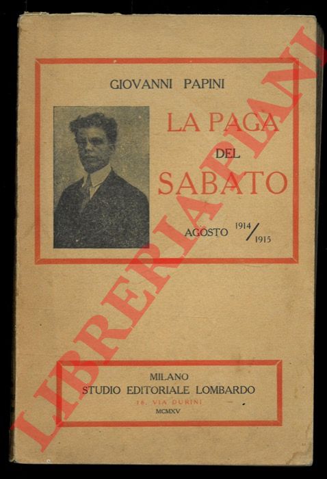 PAPINI Giovanni - - La paga del sabato. Agosto 1914/1915.