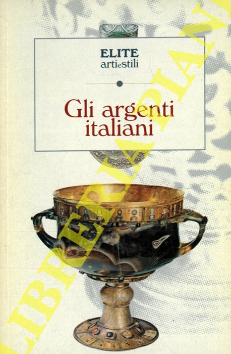 BOSCHIAN Nadia - - Gli argenti italiani.