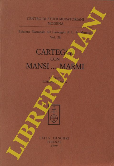 (VIOLA Corrado) - - Edizione Nazionale del Carteggio di L. A. Muratori vol. 28. Carteggi con Mansi....Marmi.